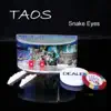 Taos - Snake Eyes - Single